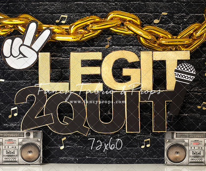 2 Legit 2 Quit