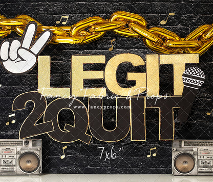 2 Legit 2 Quit