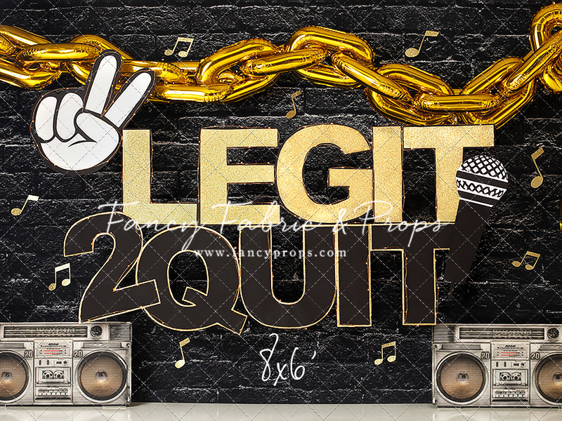 2 Legit 2 Quit